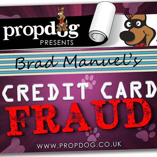 Credit Card Fraud by Brad Manuel and PropDog - International Style Black Strip